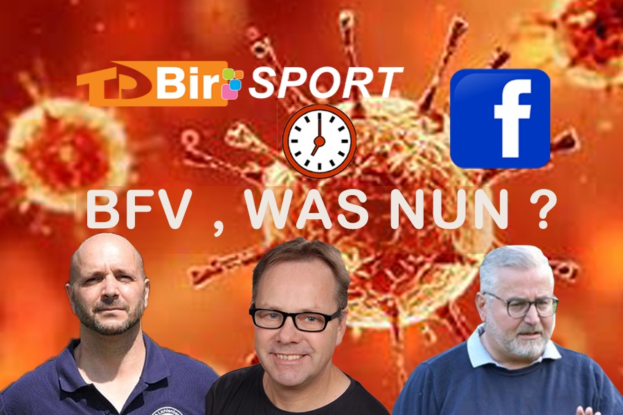 19 Uhr bei Facebook: BFV was nun ?