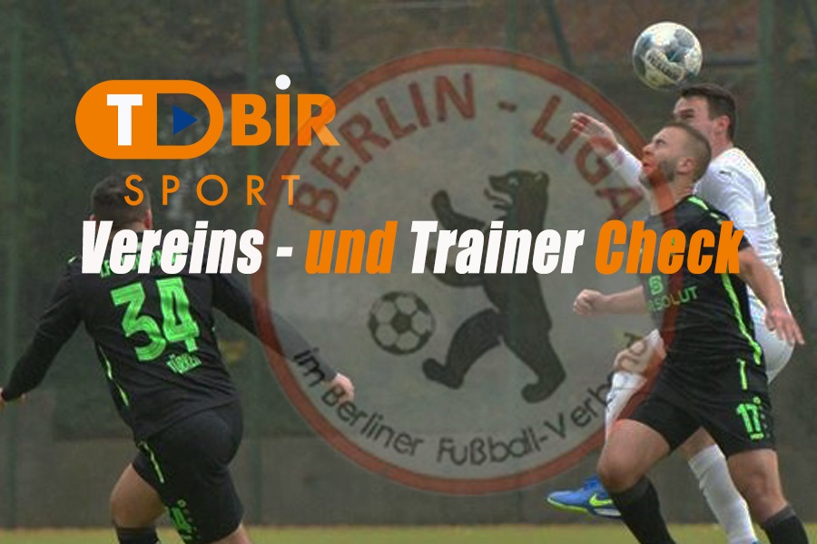 Teil 1: Der große Berlinliga Vereins- und Trainer Check