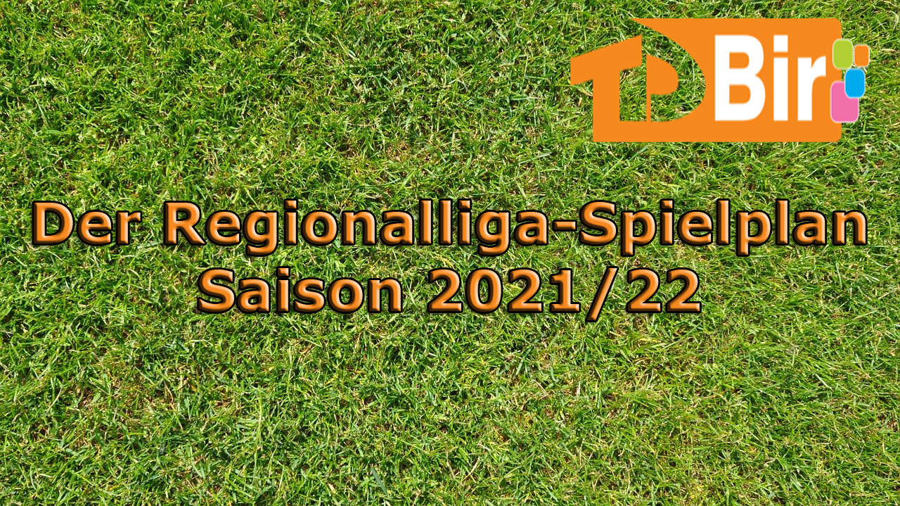 Der Regionalliga-Spielplan für die Saison 2021/22 ist da