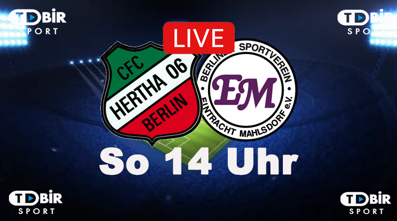 LIVE am So: Hertha 06 vs Eintracht Mahlsdorf